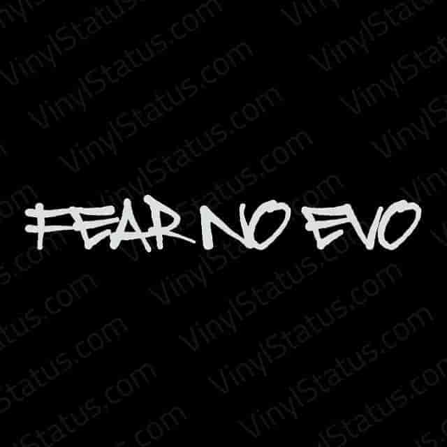 Fear No Evo Decal