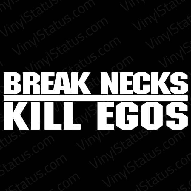 Break Necks Kill Egos Sticker