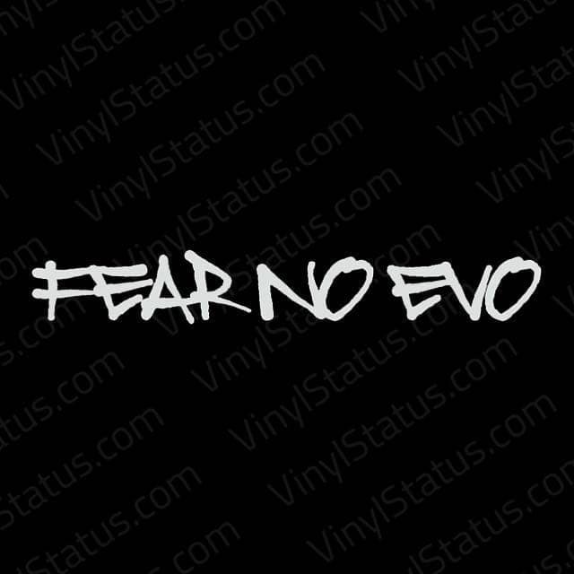 Fear No Evo Decal