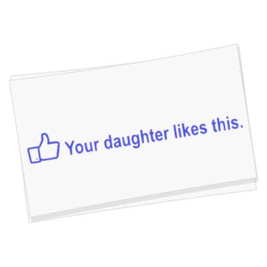 your-daughter-likes-this